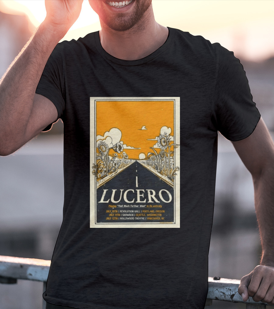 Lucero That Much Further West Tour 2026 Revolution Hall Showbox Hollywood Theatre T-Shirt
