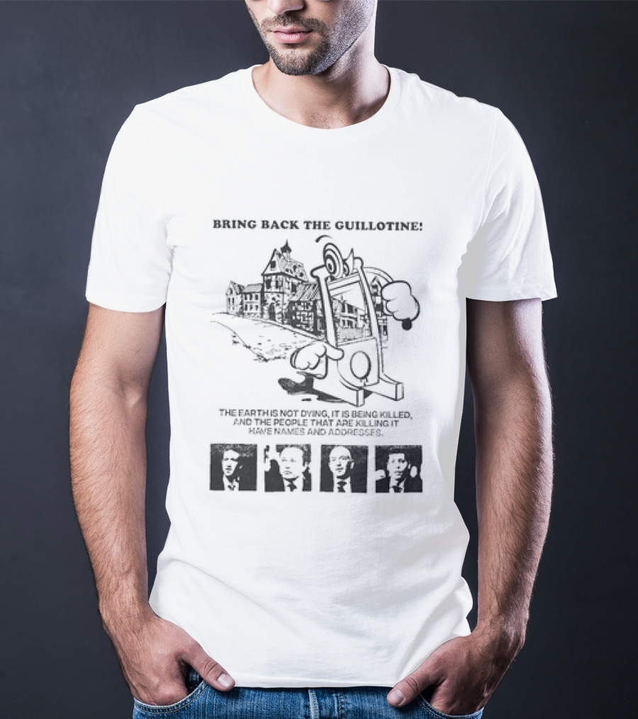 Bring Back The Guillotine Mark Zuckerberg Elon Musk Jeff Bezos Sam Altman T-Shirt