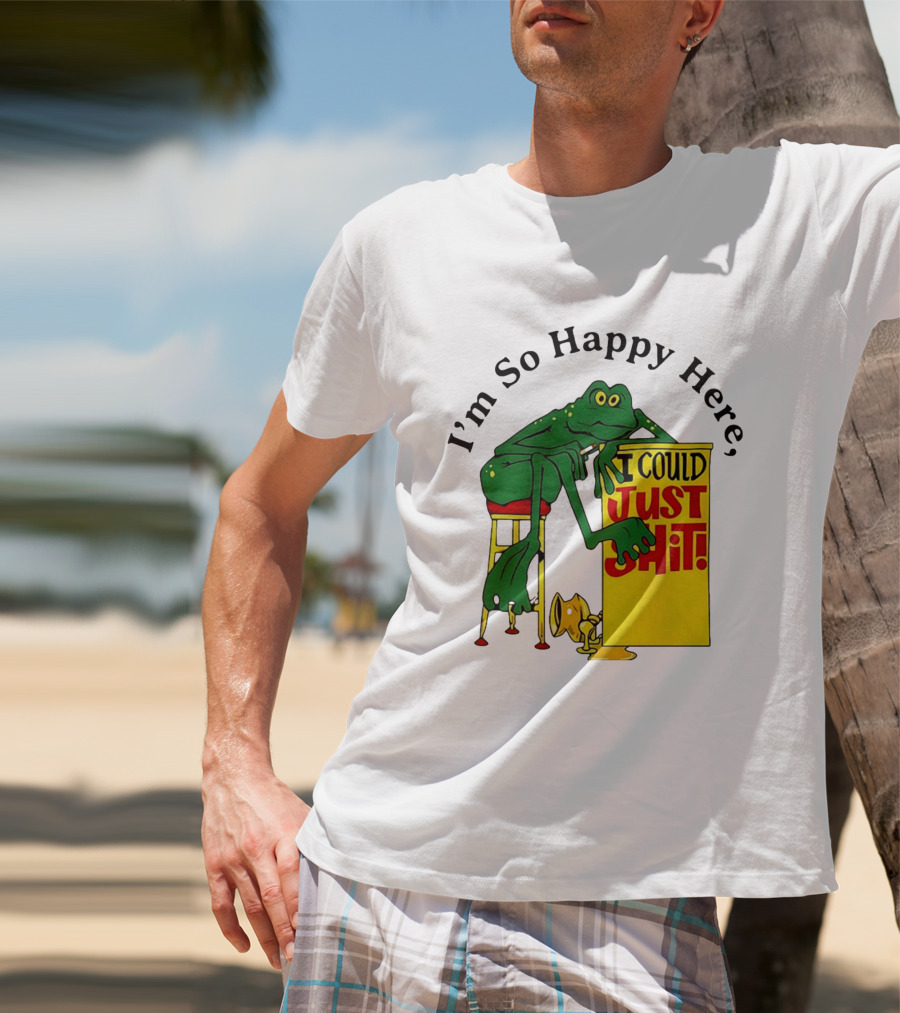 I'm So Happy Here I Could Just Shit Frog T-Shirt