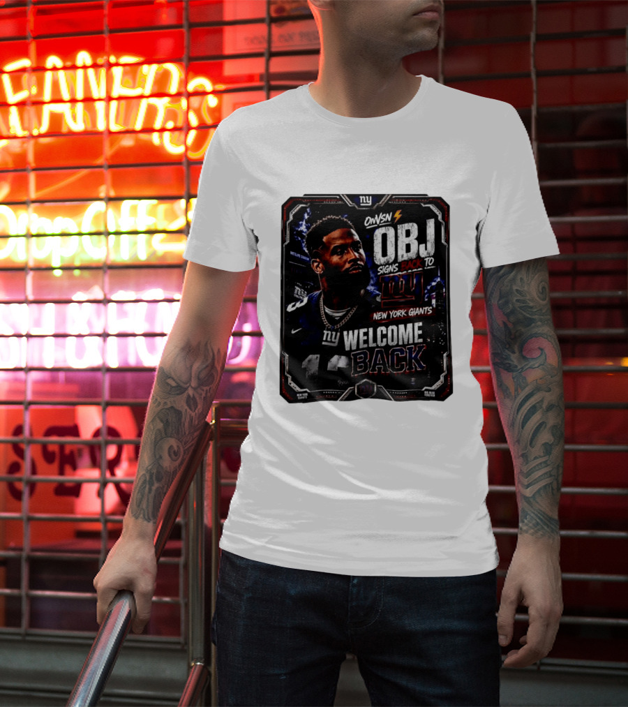 Odell Beckham Jr Welcome Back To New York Giants Signs Back To NY Giants T-Shirt
