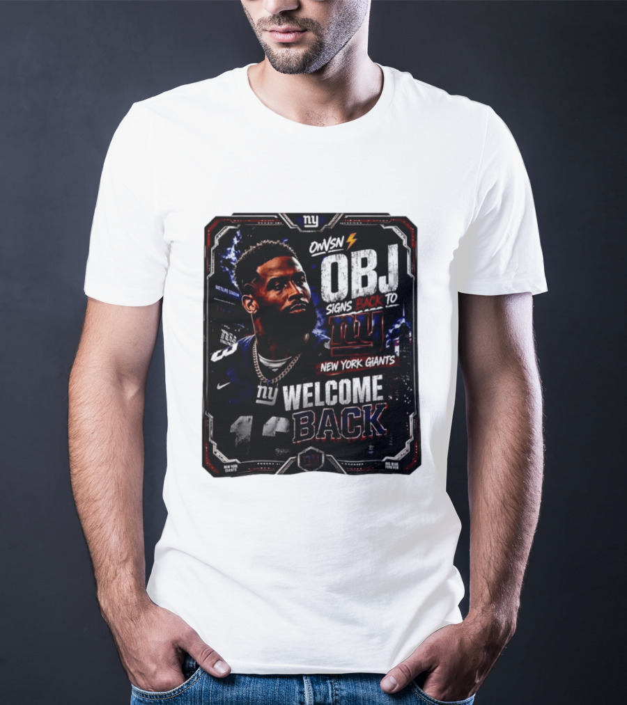 Odell Beckham Jr Welcome Back To New York Giants Signs Back To NY Giants T-Shirt