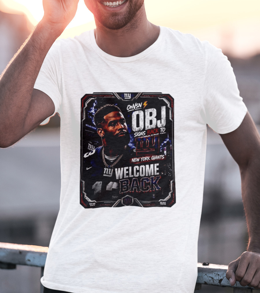 Odell Beckham Jr Welcome Back To New York Giants Signs Back To NY Giants T-Shirt