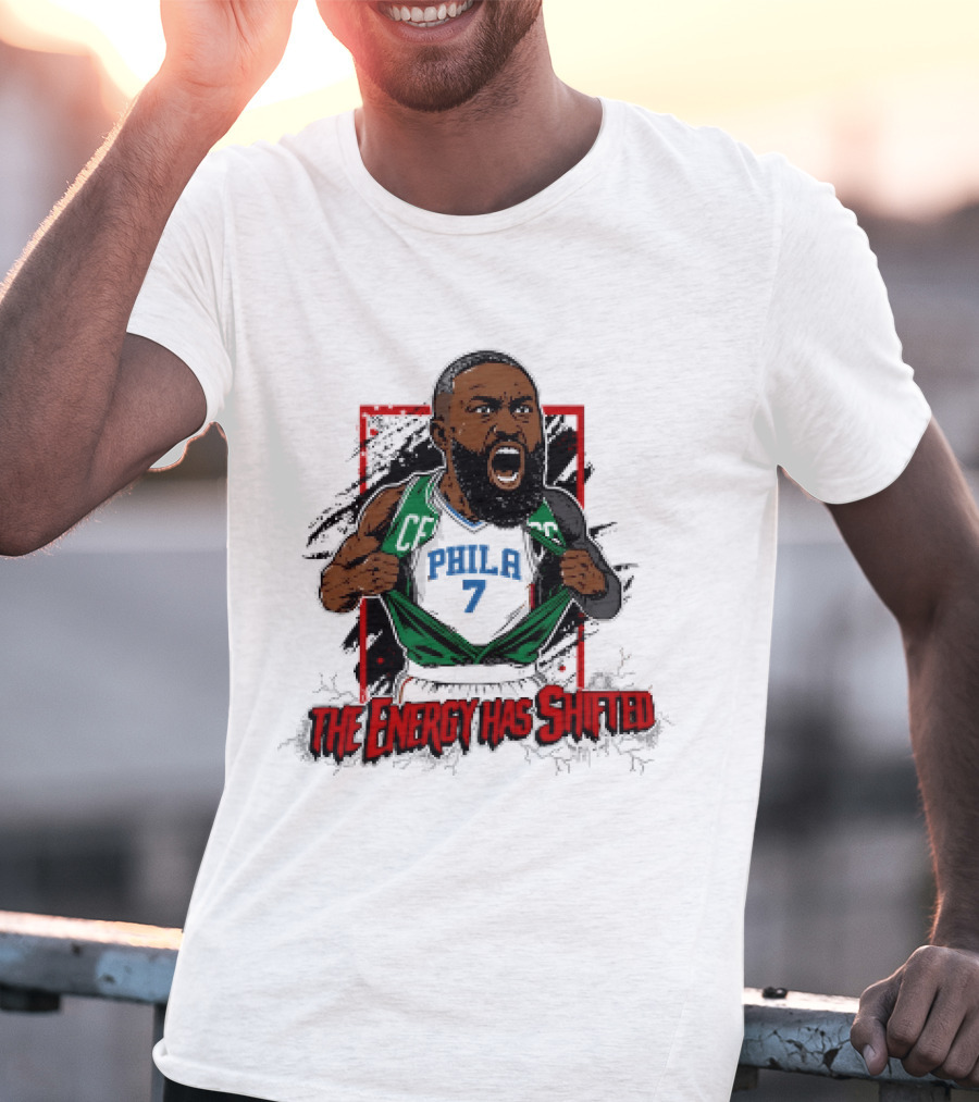 Philadelphia 76ers The Energy Has Shifted Jaylen Brown T-Shirt