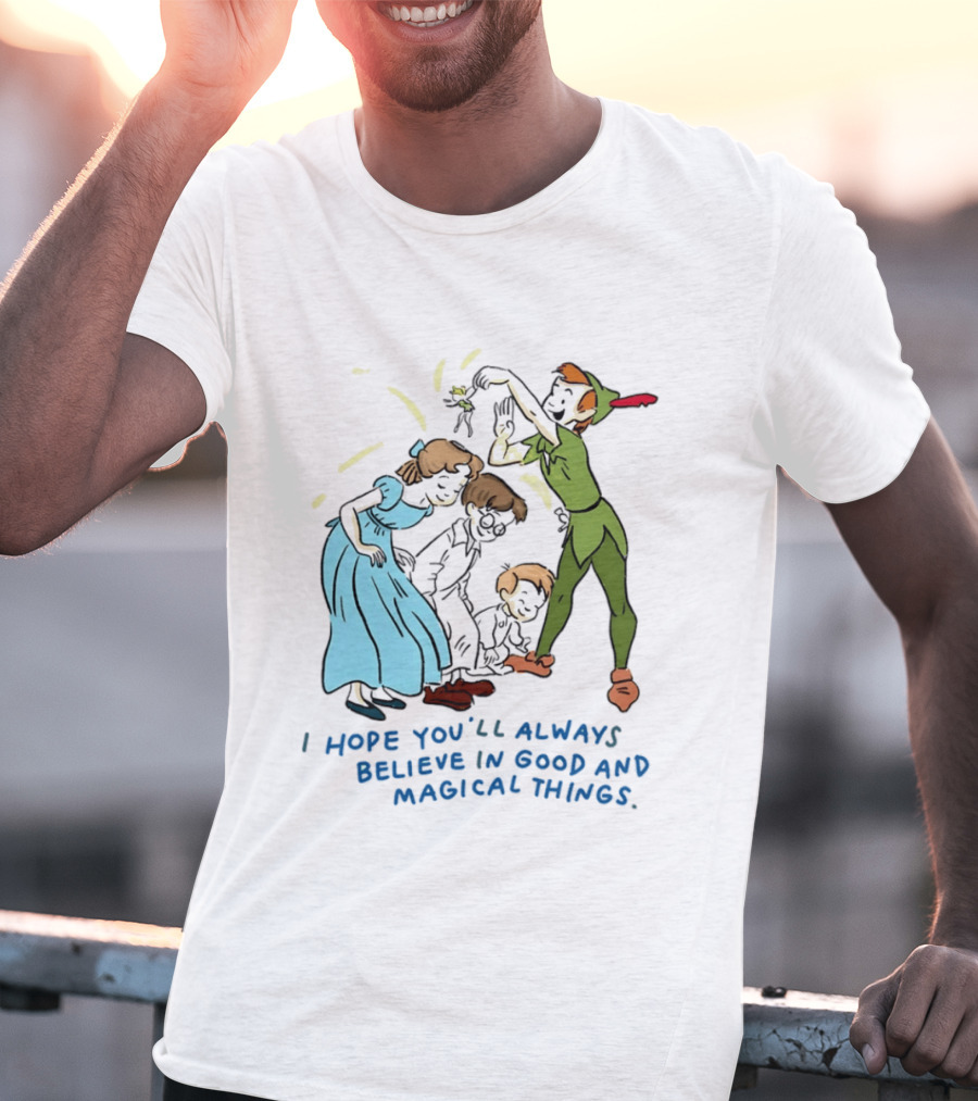Peter Pan Believe In Good And Magical Things Wendy And Tinker Bell T-Shirt
