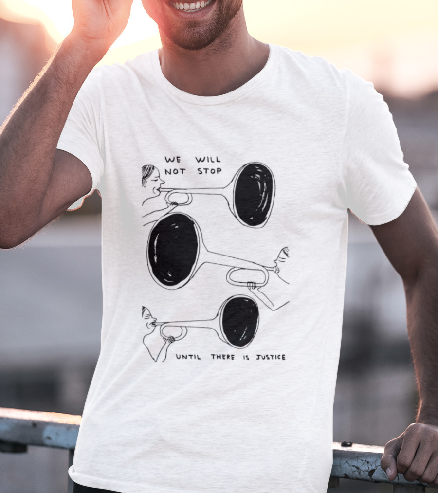 We Will Not Stop Until There Is Justice Trombone Players T-Shirt