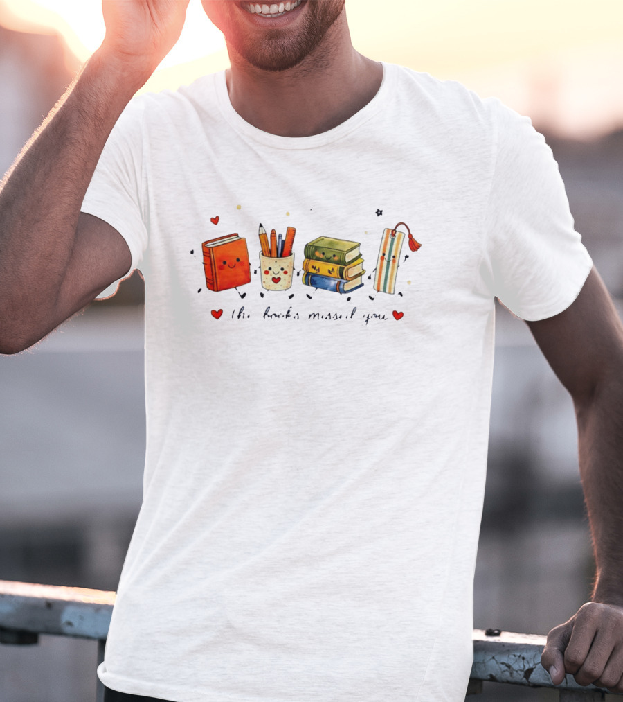 The Books Missed You Cute Reading Theme With Smiling Stationery T-Shirt