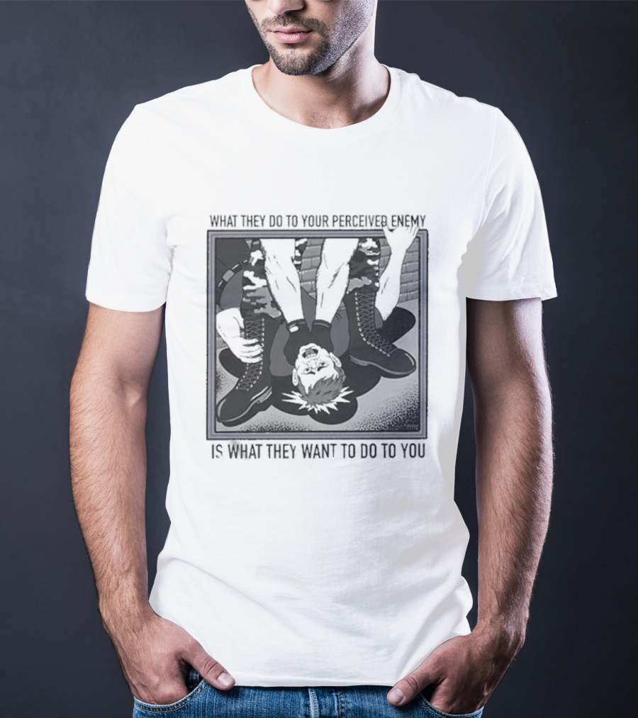 What They Do To Your Perceived Enemy Is What They Want To Do To You Black And White Image Of Upside Down Person With Arms Up T-Shirt