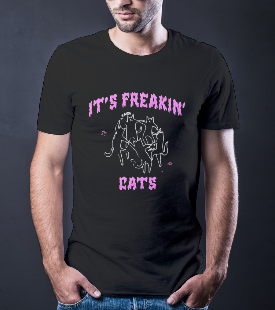 It's Freakin' Raise Hell Cats Cats T-Shirt