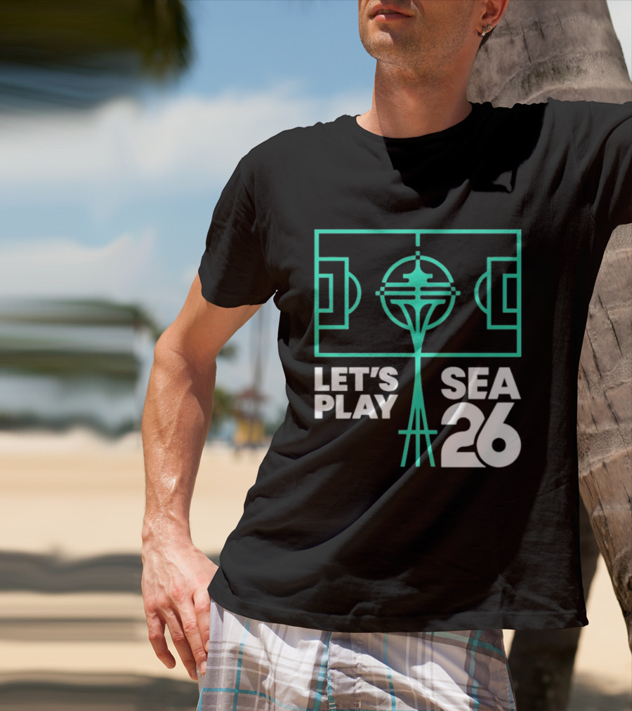 Let's Play Sea 26 Seattle Matchday Space Needle Soccer Field T-Shirt