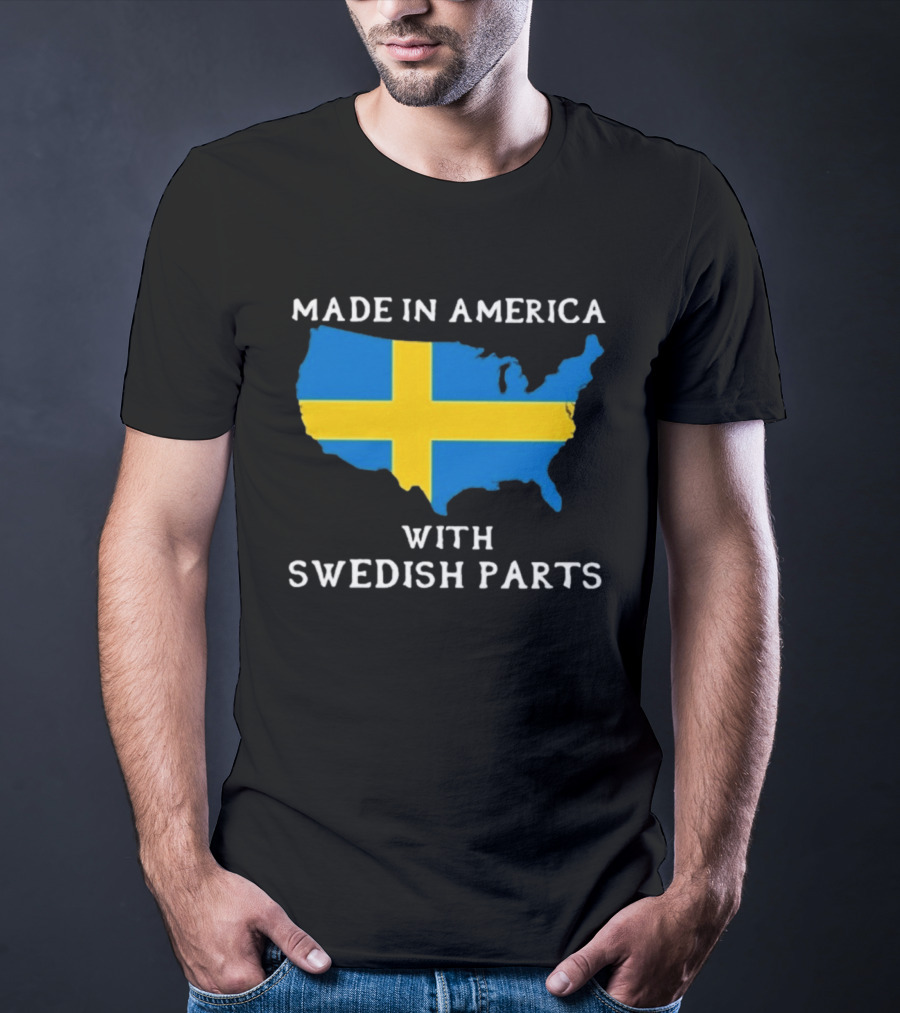 Made In America With Swedish Parts Map Flag T-Shirt