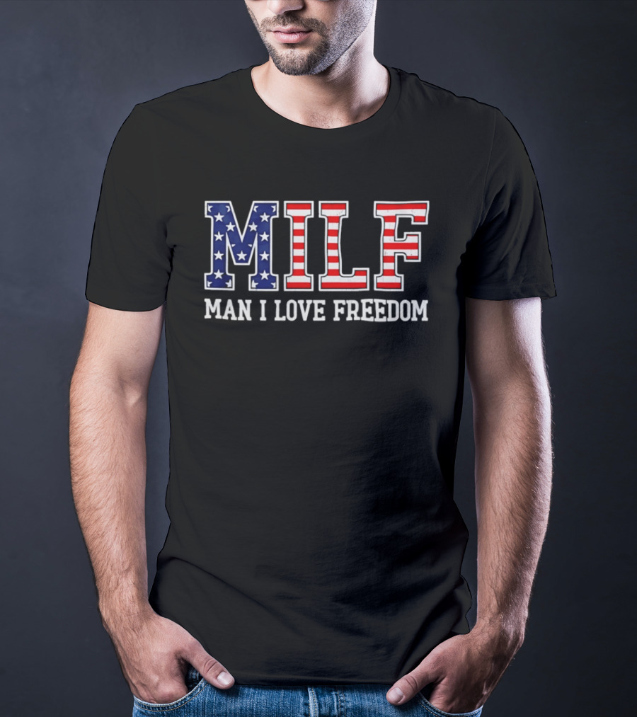 MILF Man I Love Freedom USA Flag Stars Stripes T-Shirt
