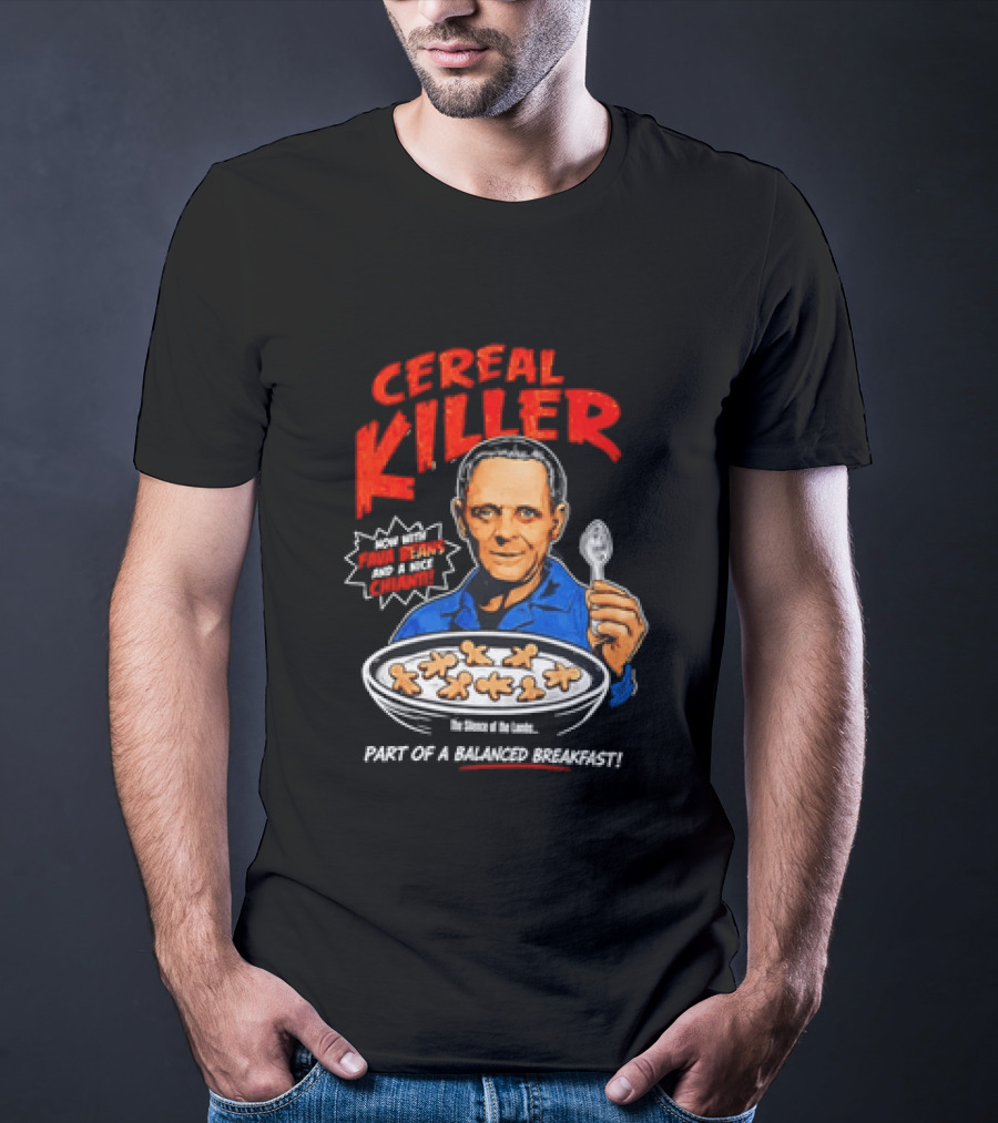 The Silence Of The Lambs Hannibal Lecter Cereal Killer Part Of A Balanced Breakfast T-Shirt