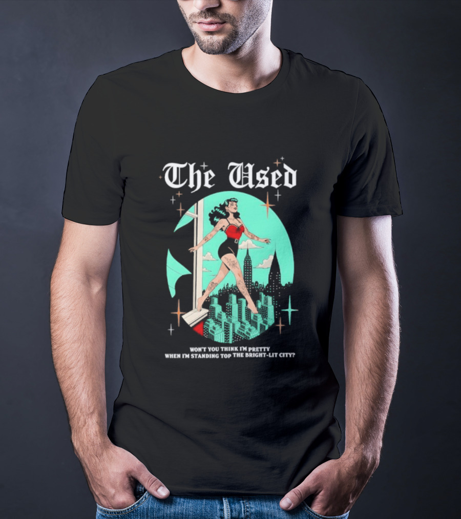The Used Won't You Think I'm Pretty When I'm Standing Top The Bright Lit City Retro Aesthetic T-Shirt