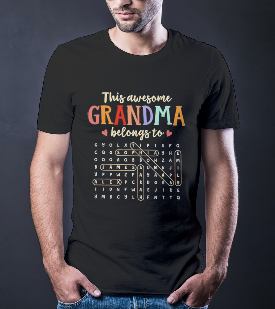 This Awesome Grandma Belongs To Emily Sophia Thomas James Sarah Alex Word Search T-Shirt