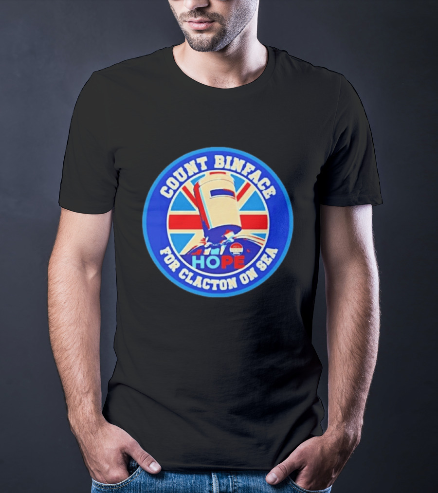 Count Binface Hope For Clacton On Sea UK Election Political T-Shirt