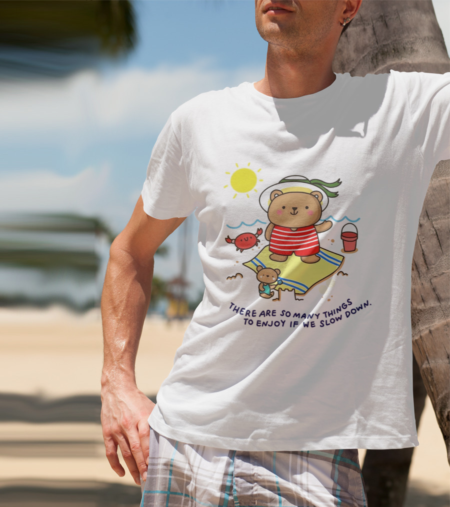 Bear Beach Day Enjoying Slow Moments With Sun And Sand T-Shirt