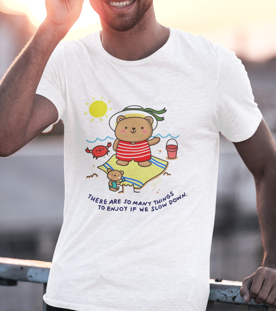 Bear Beach Day Enjoying Slow Moments With Sun And Sand T-Shirt