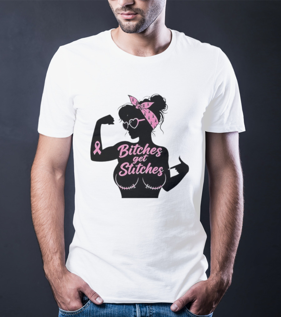 Empowering Women Warrior Bitches Get Stitches Breast Cancer Awareness Survivor T-Shirt