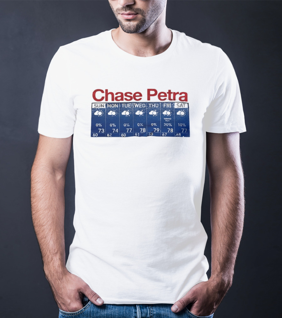 Chase Petra Weekly Weather Forecast Sun Sat With Temperatures And Cloud T-Shirt
