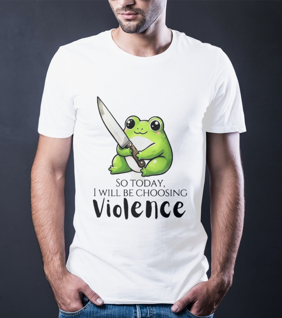 Frog I Slept Like Shit So Today I Will Be Choosing Violence T-Shirt