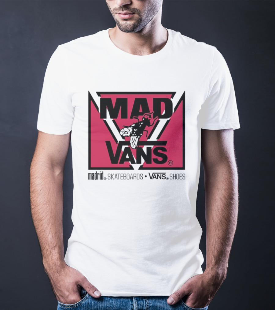 MAD Vans Madrid Skateboards Vans Shoes T-Shirt