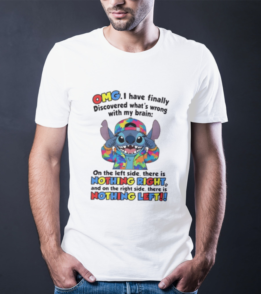 OMG I Have Finally Discovered What's Wrong With My Brain Nothing Right Nothing Left Stitch T-Shirt