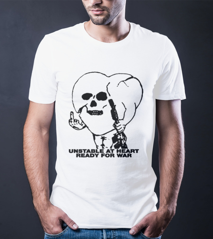 Unstable At Heart Ready For War Skull Middle Finger Assault Rifle T-Shirt