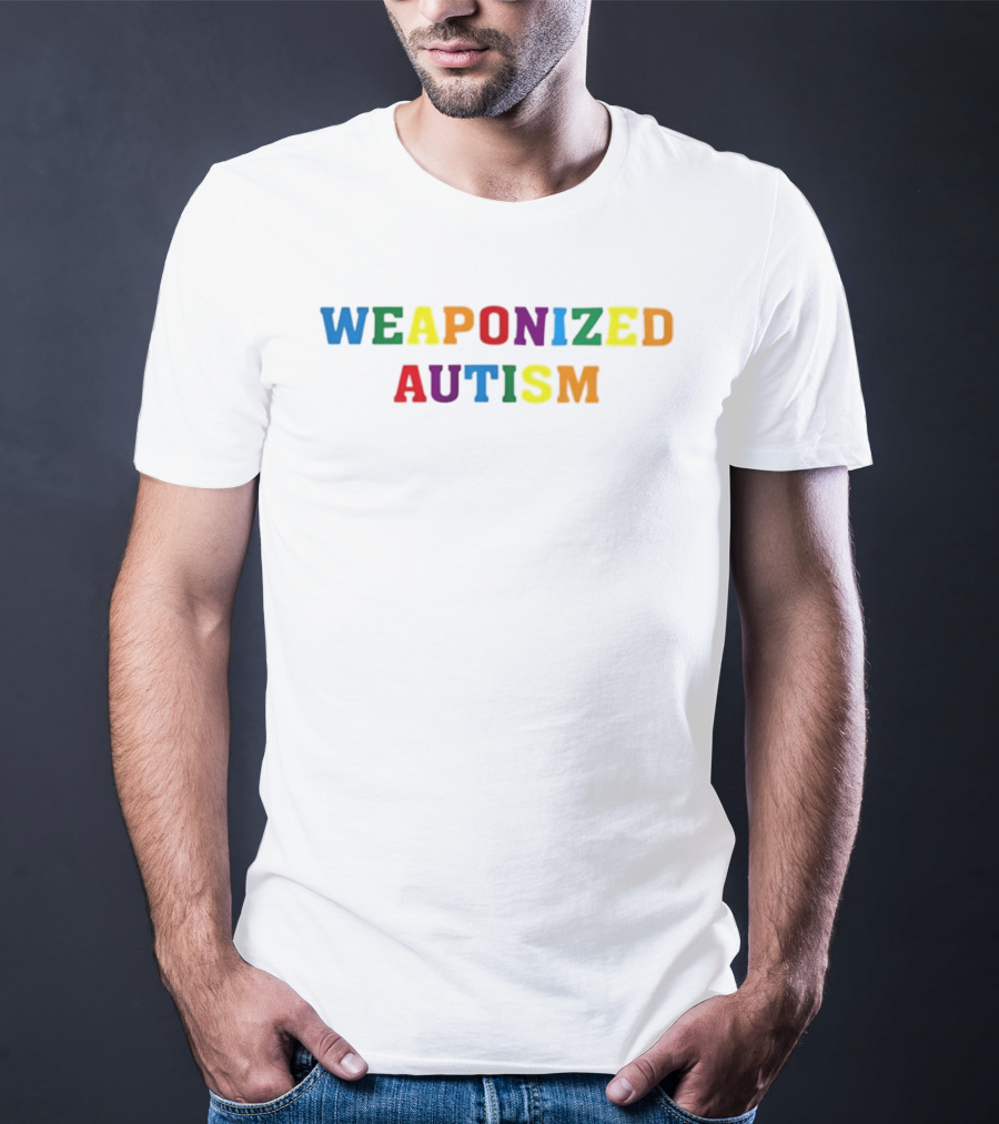 Weaponized Autism Pride Neurodiversity Rainbow T-Shirt