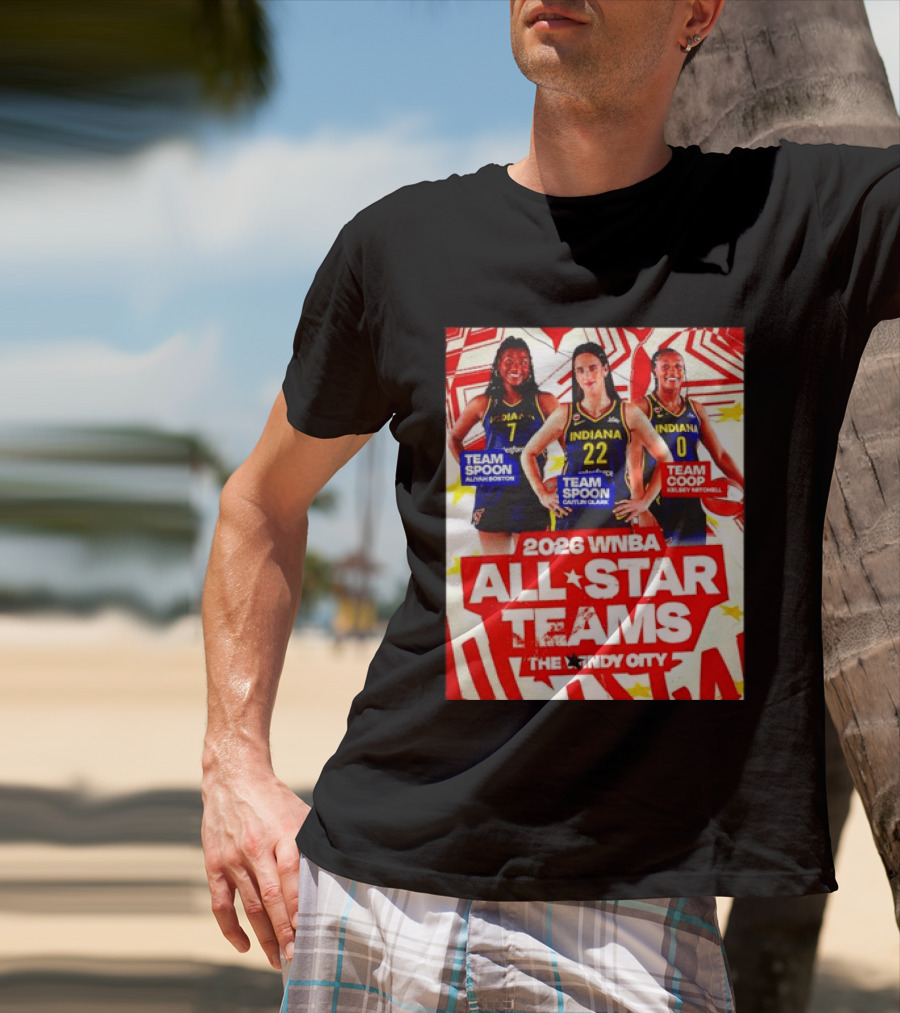 2026 WNBA All Star Teams Aliyah Boston Caitlin Clark Kelsey Mitchell The Indy City T-Shirt