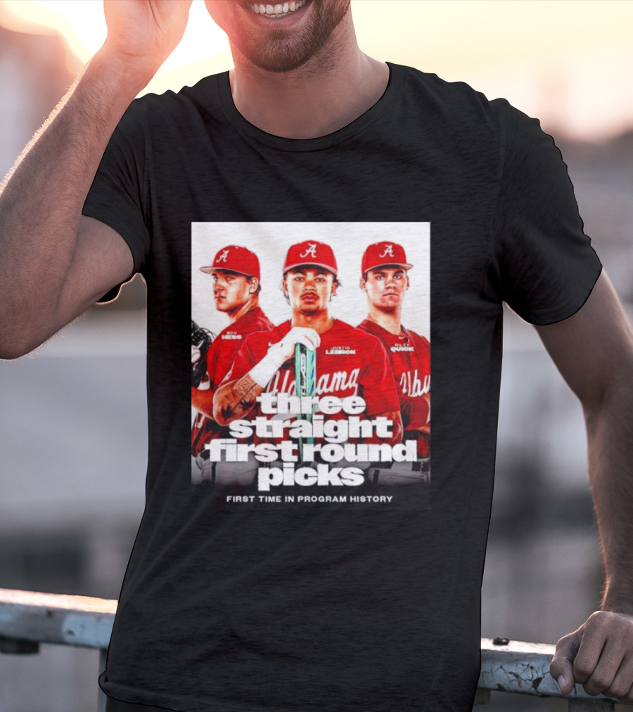 Ben Hess Justin Lebron Riley Quick Alabama Three Straight First Round Picks First Time In Program History T-Shirt