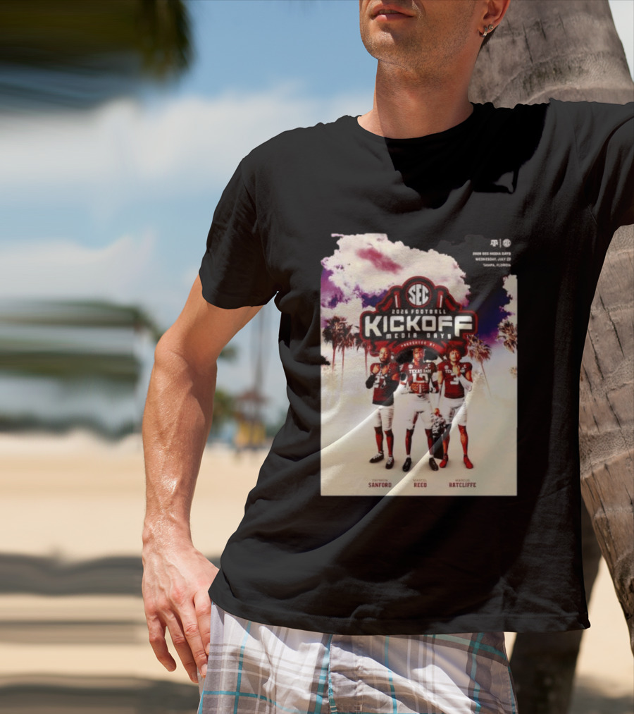 2026 Football SEC Kickoff Media Days Texas A&M Daymion Sanford Marcel Reed Marcus Ratcliffe T-Shirt