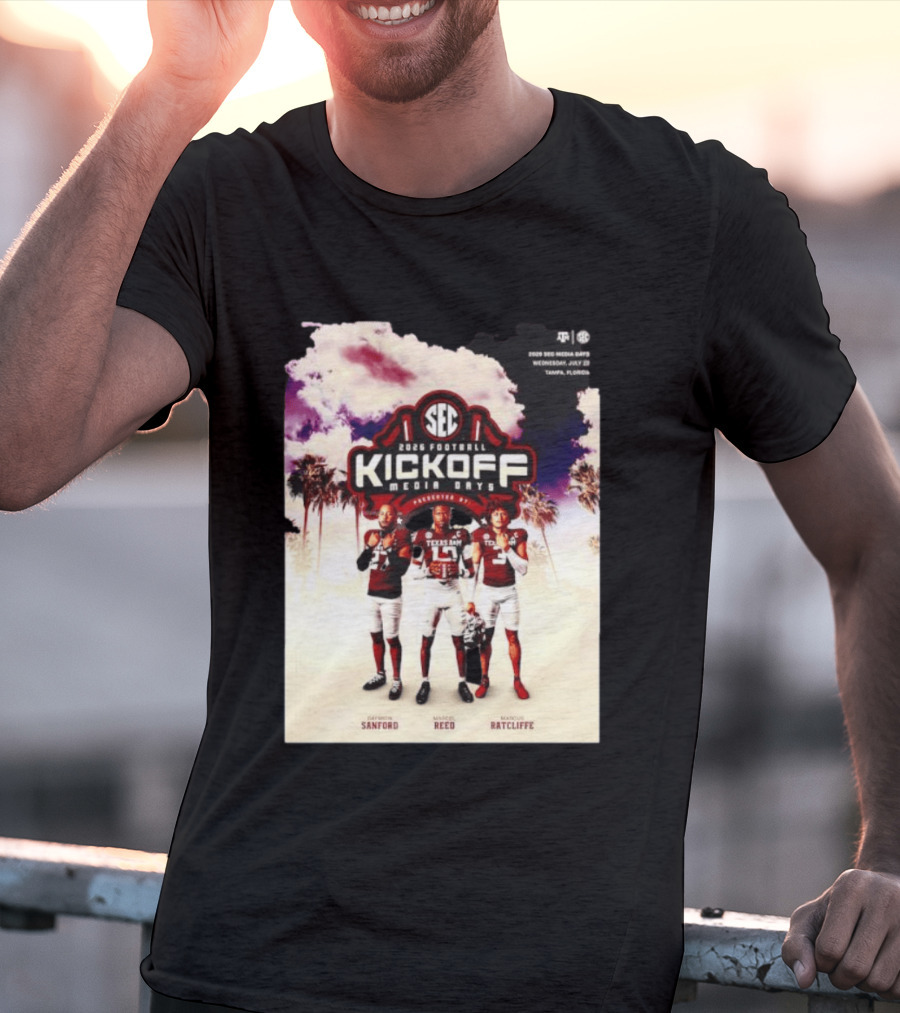 2026 Football SEC Kickoff Media Days Texas A&M Daymion Sanford Marcel Reed Marcus Ratcliffe T-Shirt