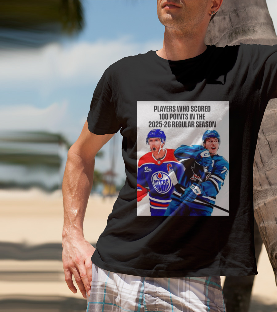 Edmonton Oilers San Jose Sharks 100 Points 2025 26 Regular Season Players T-Shirt
