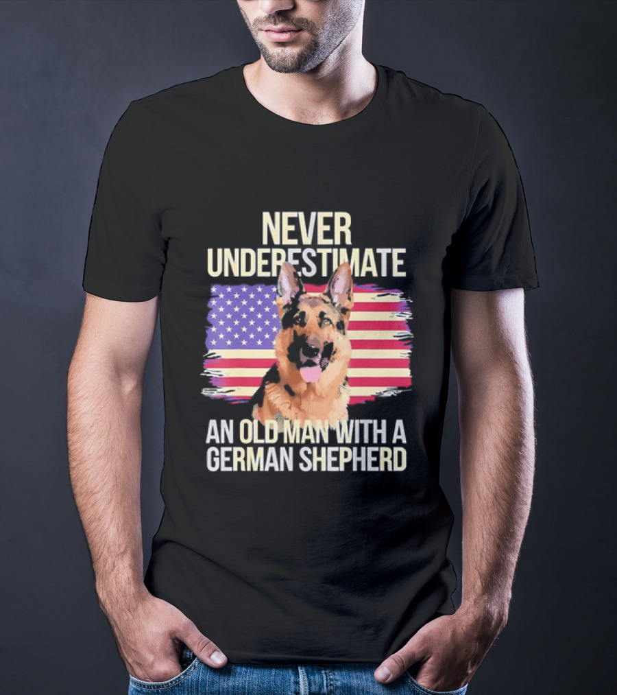 Never Underestimate An Old Man With A German Shepherd American Flag T-Shirt