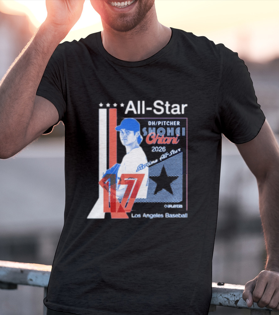 Shohei Ohtani 17 Los Angeles Baseball Six Time All Star 2026 Pitcher MLB T-Shirt