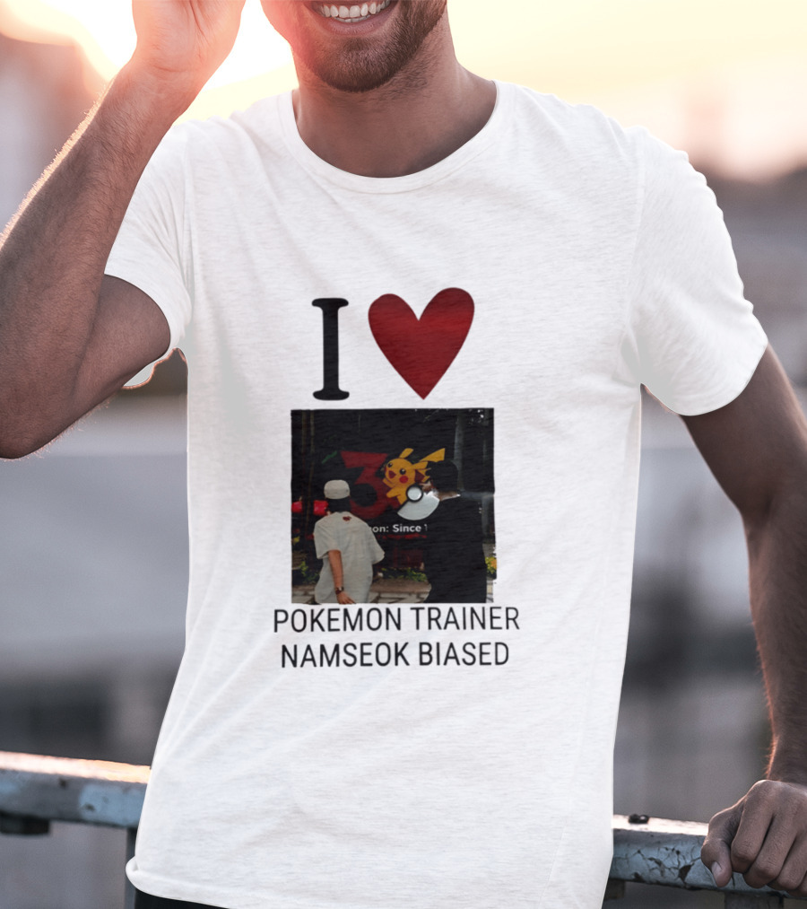 I Love Pokémon Trainer Namseok Biased With Pikachu Ball T-Shirt