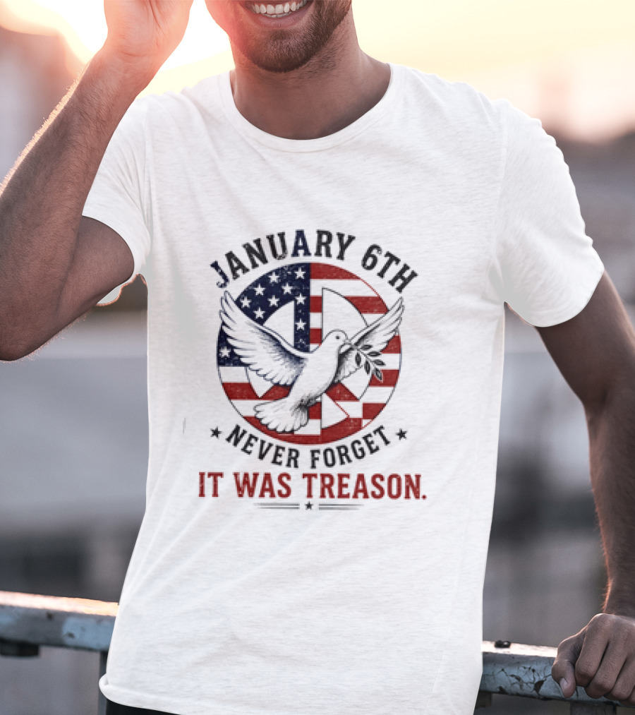 January 6th Never Forget It Was Treason Pigeon American Flag Peace T-Shirt