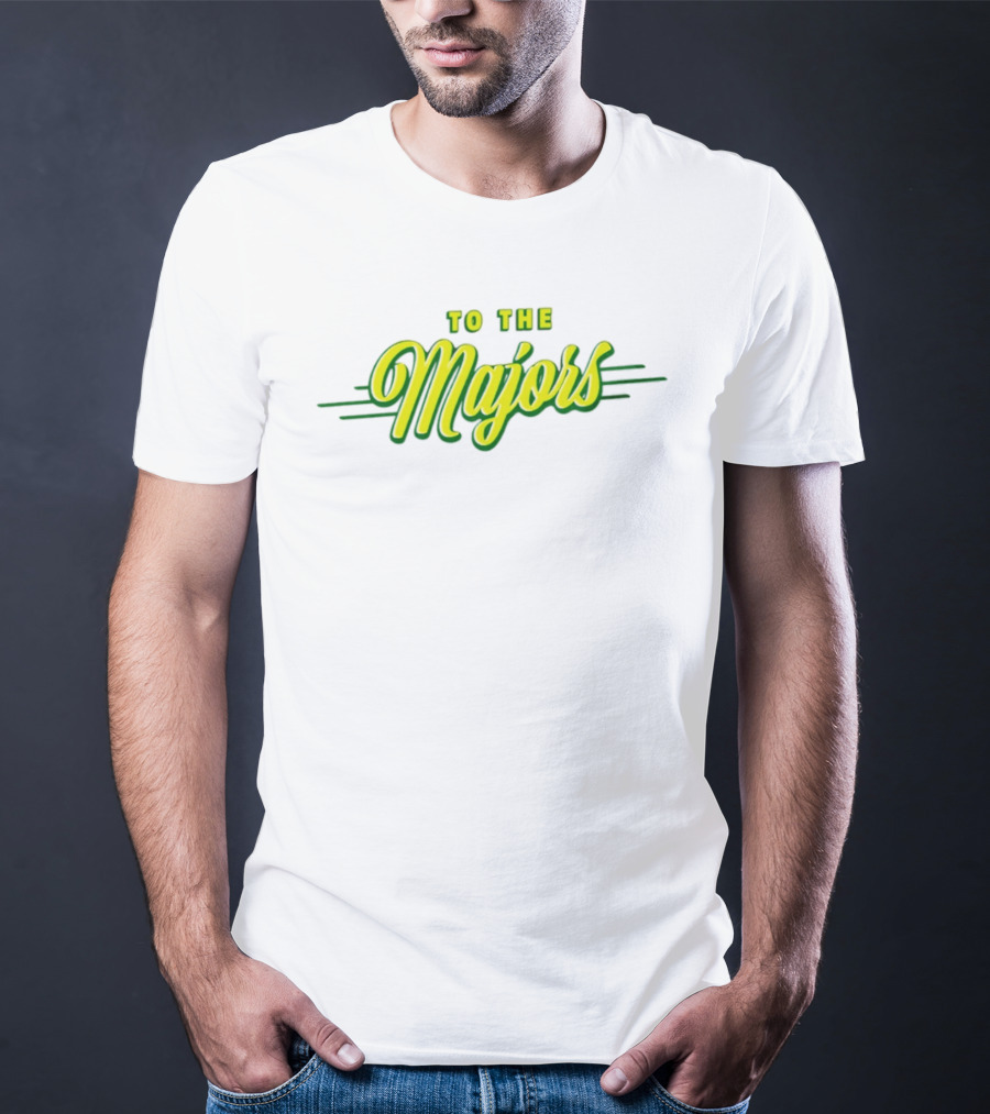 To The Majors T-Shirt