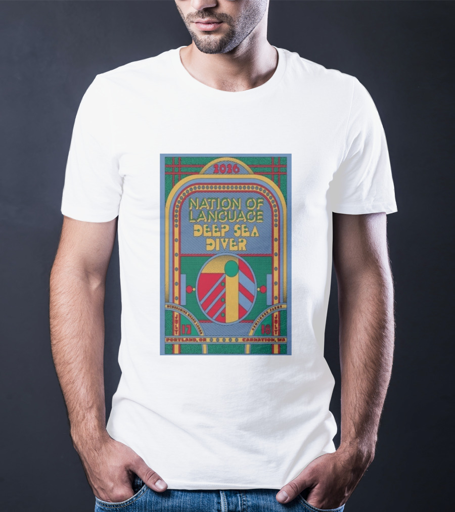 Nation Of Language Deep Sea Diver Tour Portland OR July 17 Carnation WA July 18 2026 T-Shirt