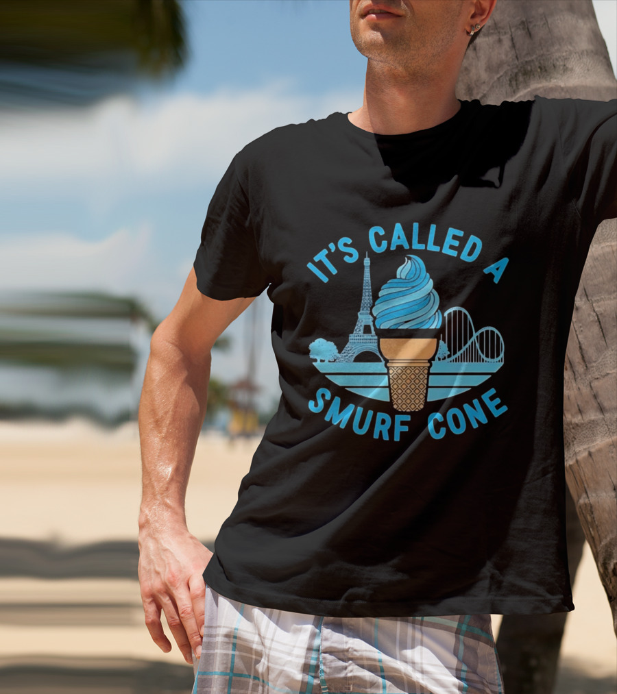 It's Called A Smurf Cone Ice Cream Eiffel Tower Amusement Park T-Shirt