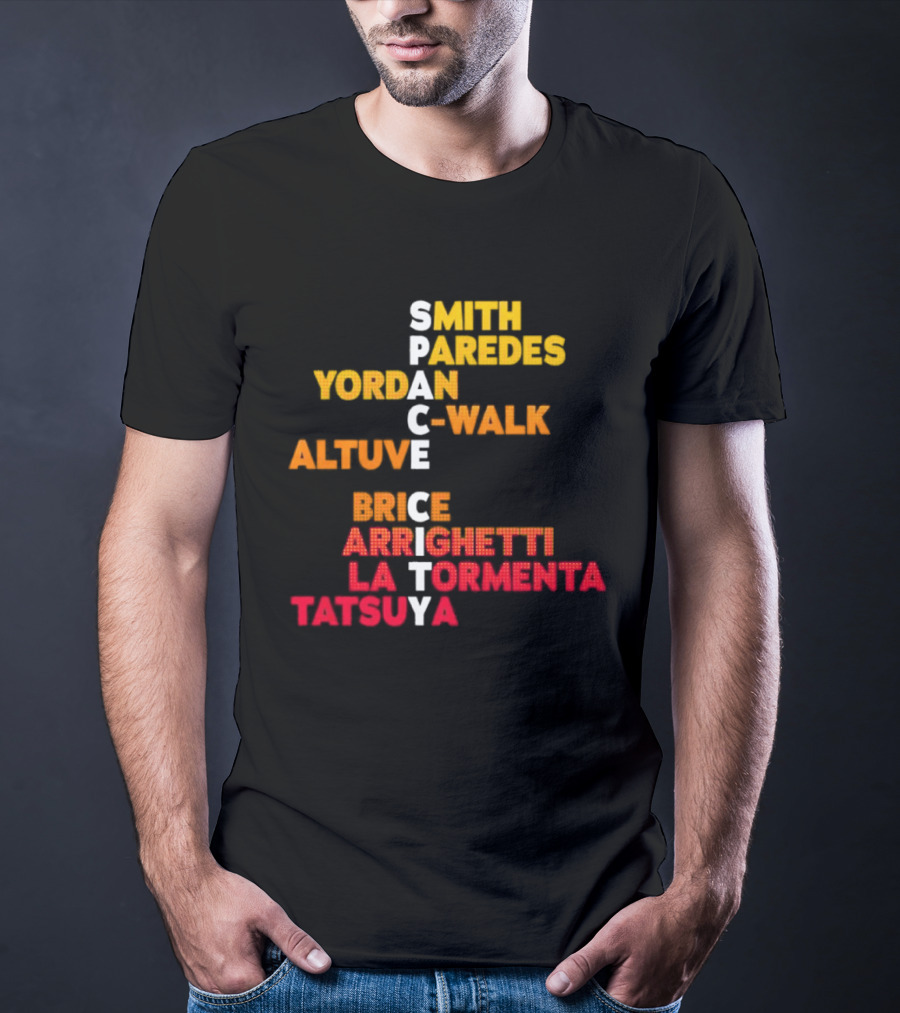 Smith Paredes Yordan C Walk Altuve Brice Arrighetti La Tormenta Tatsuya Space City Houston Astros T-Shirt
