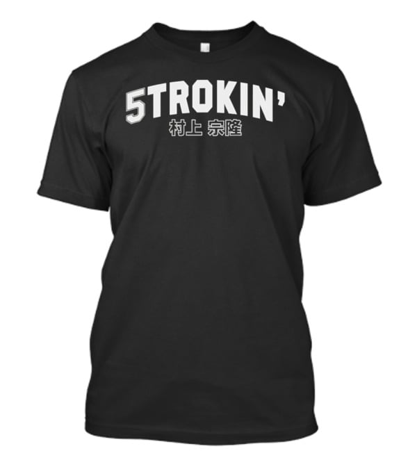 Chicago White Sox Munetaka Murakami 5 Strokin T-Shirt