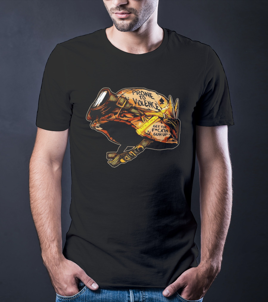 Prone To Violence Military Helmet Get The F*ckin Gun Up T-Shirt