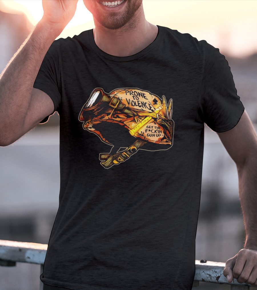 Prone To Violence Military Helmet Get The F*ckin Gun Up T-Shirt