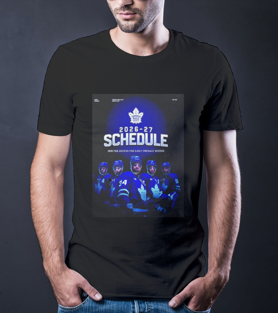 Toronto Maple Leafs 2026 27 Schedule Join Fan Access For Early Presale Access T-Shirt