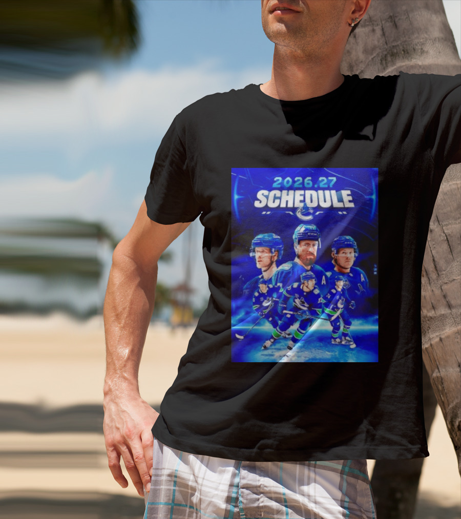 Vancouver Canucks 2026 27 Schedule Hockey Players And Team T-Shirt
