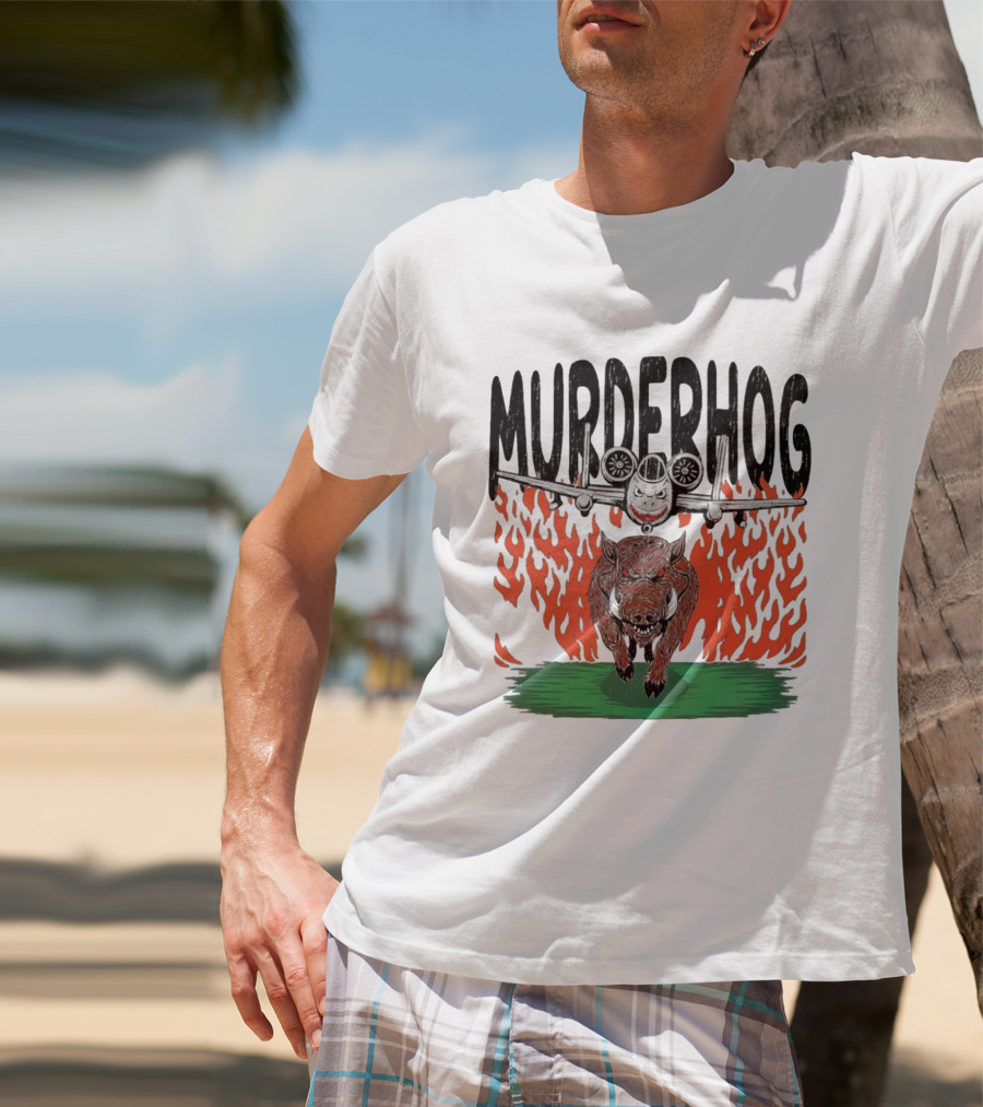 Murderhog Warthog A 10 Thunderbolt II Fiery Attack Aircraft T-Shirt