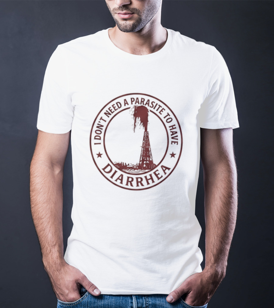 I Don't Need A Parasite To Have Diarrhea Danger Warning Circle T-Shirt