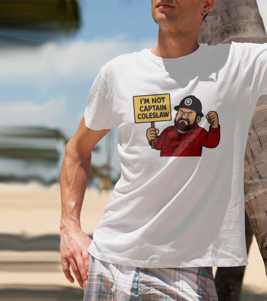 I'm Not Captain Coleslaw Funny Cartoon T-Shirt