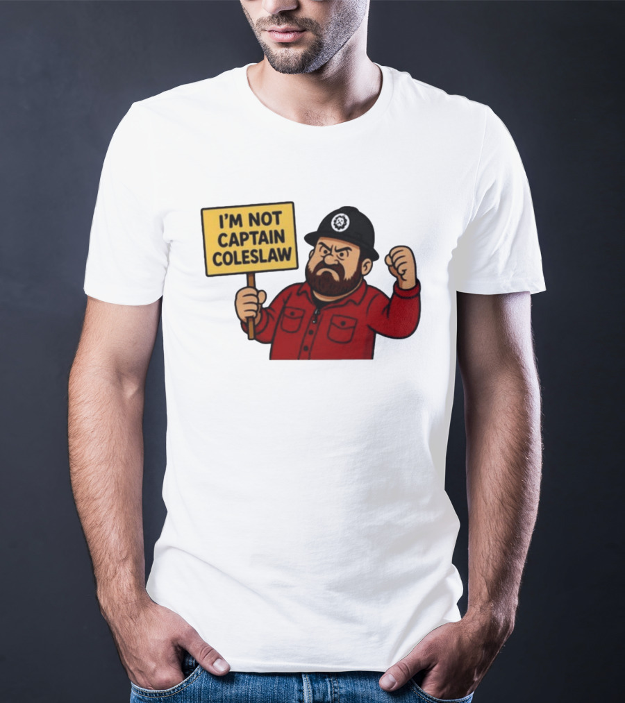I'm Not Captain Coleslaw Funny Cartoon T-Shirt